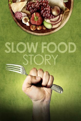 История медленной еды || Slow Food Story (2013)