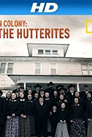 Американская колония: Знакомство с гуттеритами || American Colony: Meet the Hutterites (2012)