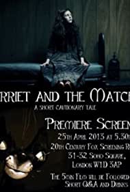 Харриет и спички || Harriet and the Matches (2013)