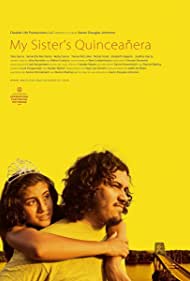 My Sister's Quinceanera (2013)