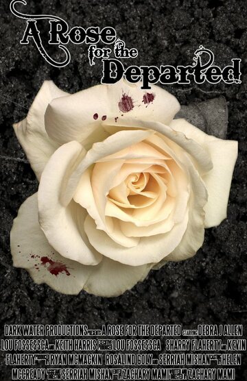 Роза для усопших || A Rose for the Departed (2011)