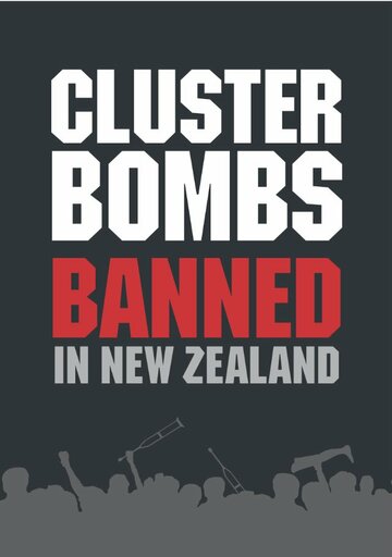 Cluster Bombs: Banned in New Zealand (2010)