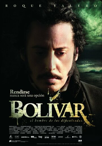 Боливар || Bolívar, el hombre de las dificultades (2013)