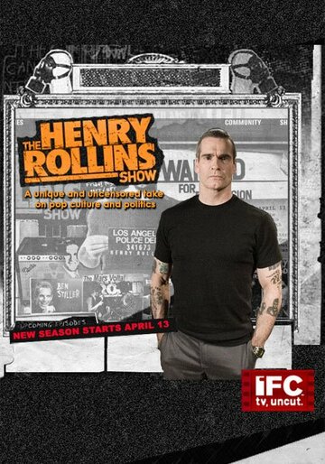 Шоу Генри Роллинза || The Henry Rollins Show (2006)