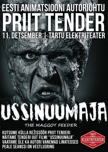 Человек, кормивший червей || Ussinuumaja (2012)