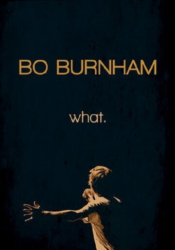 Бо Бёрнэм: Что. || Bo Burnham: what. (2013)