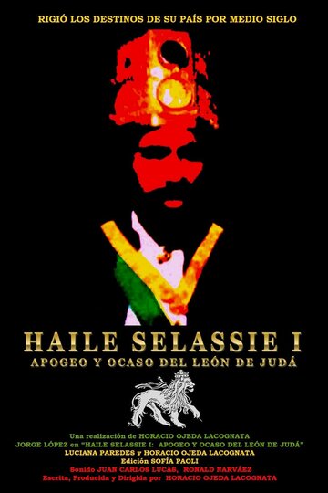 Хайле Селассие I: Расцвет и закат Льва из колена Иудина || Haile Selassie I: Apogeo y Ocaso del León de Judá (2007)