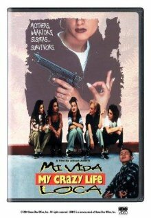 Моя безумная жизнь || Mi vida loca (1993)
