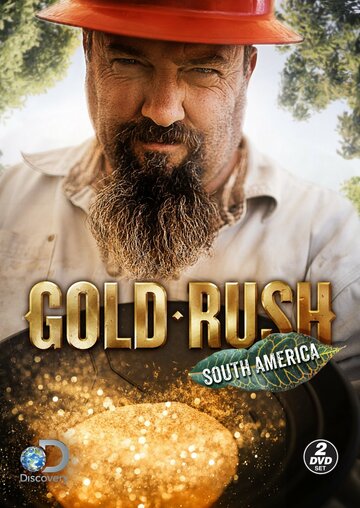 Золотая лихорадка: Южная Америка || Gold Rush: South America (2013)