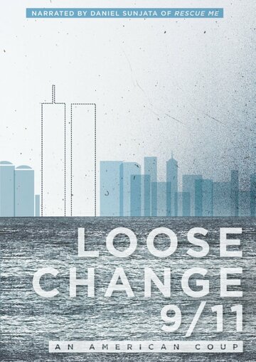 Разменная монета 9/11: Удар по Америке || Loose Change 9/11: An American Coup (2009)