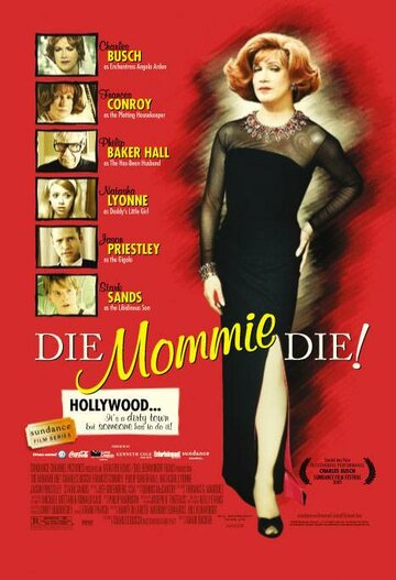 Умри, мамочка, умри || Die, Mommie, Die! (2003)