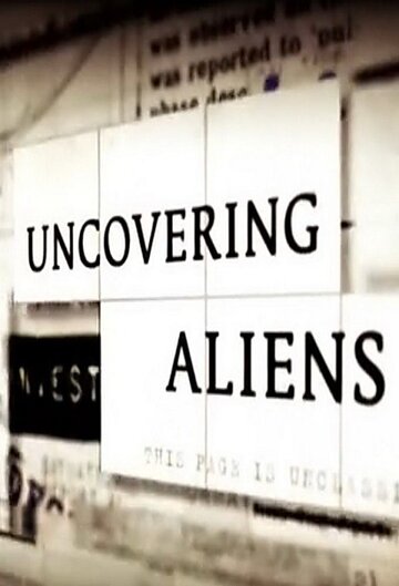 Поиск пришельцев || Uncovering Aliens (2013)