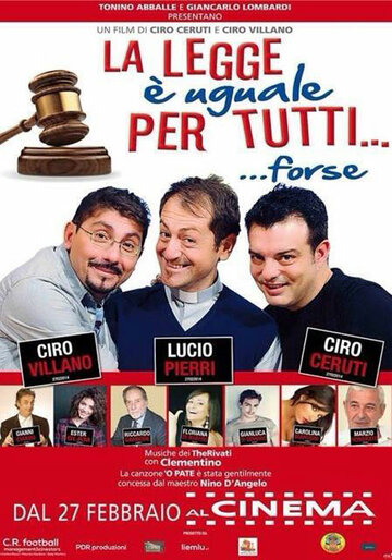 Закон равен для всех... может быть || La legge è uguale per tutti... forse (2014)