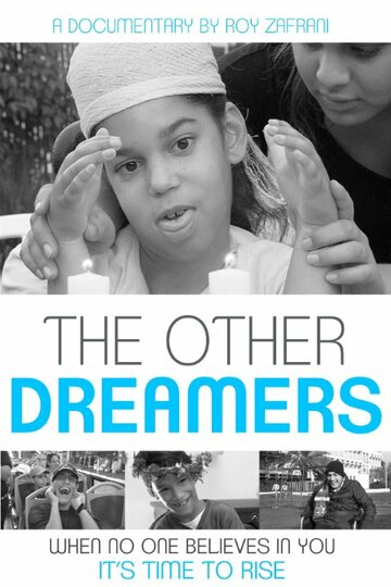Другие мечтатели || The Other Dreamers (2013)
