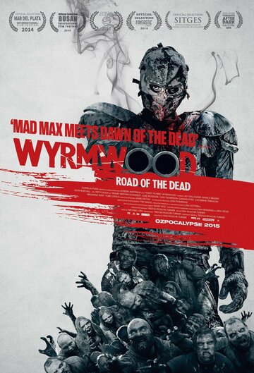 Полынь: Дорога мёртвых || Wyrmwood (2014)