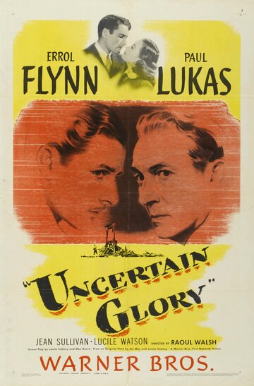 Сомнительная слава || Uncertain Glory (1944)