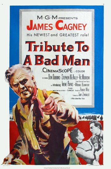 Похвала дурному человеку || Tribute to a Bad Man (1956)