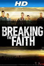 Пойти против веры || Breaking the Faith (2013)