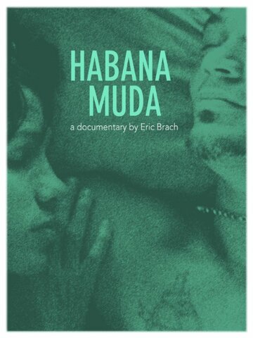 Немая Гавана || Habana muda (2011)