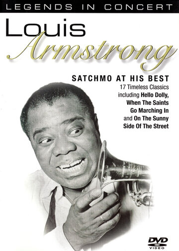 Луи Армстронг: Лучшее от Сачмо || Louis Armstrong. Satchmo at His Best (2006)