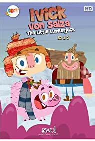 Ивик фон Зальца: Маленький дровосек || Ivick Von Salza: The Little Lumberjack (2011)