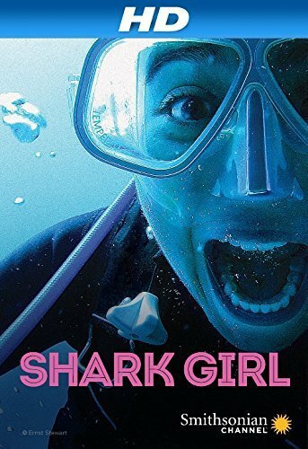 Девушка и акулы || Shark Girl (2014)