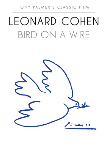 Леонард Коэн: Птичка на проводе || Leonard Cohen: Bird on a Wire (2010)