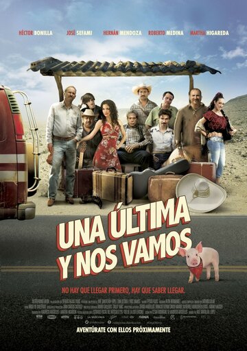 Ещё один, и мы уходим || Una última y nos vamos (2015)
