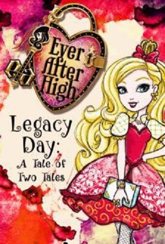 Школа Эвер Афтер: День клятвы. Сказка о двух сказках || Ever After High-Legacy Day: A Tale of Two Tales (2013)