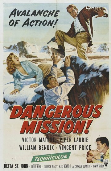 Опасная миссия || Dangerous Mission (1954)