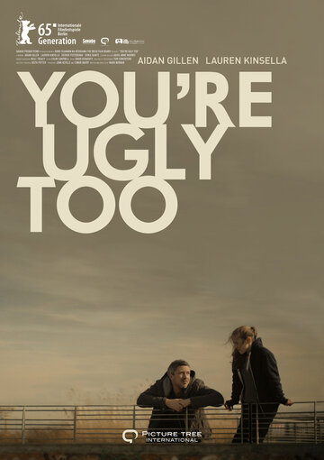 А ещё ты урод || You're Ugly Too (2015)