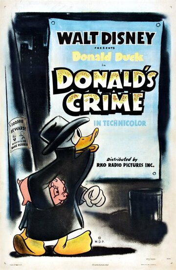 Преступление Дональда || Donald's Crime (1945)