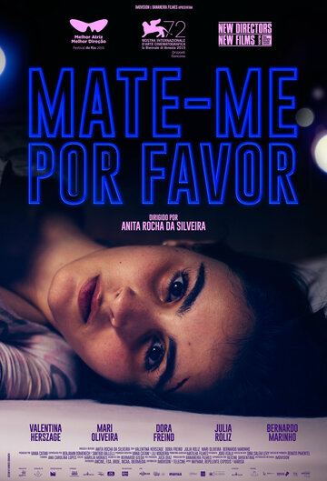 Убей меня, пожалуйста || Mate-me Por Favor (2015)