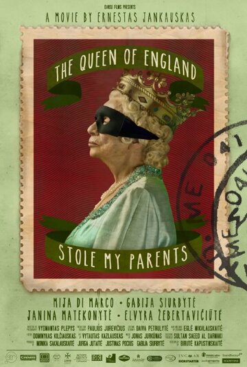 Королева Англии украла моих родителей || The Queen of England Stole My Parents (2014)