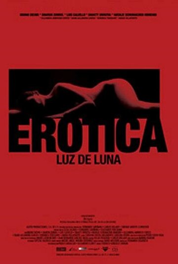 Эротика: Лунный свет || Erótica: Luz de Luna (2008)
