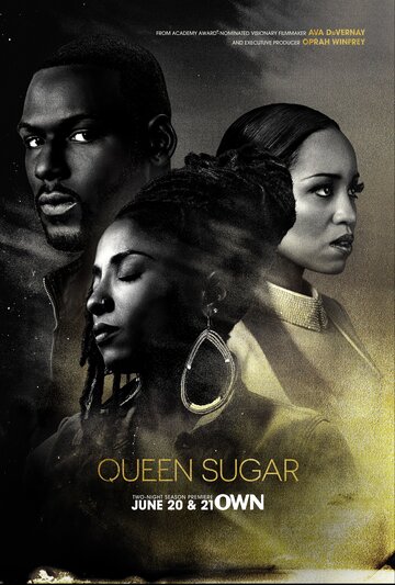 Королева сахара || Queen Sugar (2016)