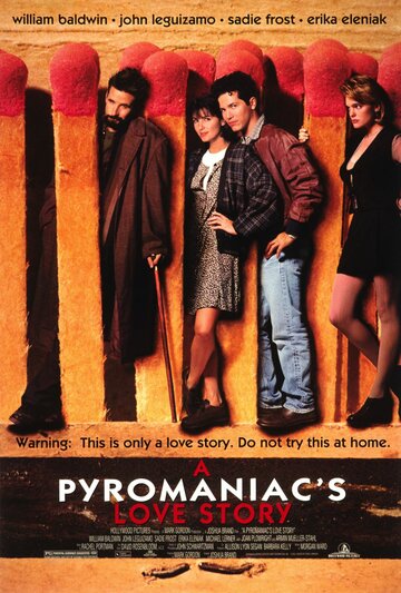 Пироманьяк: История любви || A Pyromaniac's Love Story (1995)