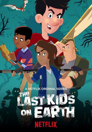 Последние дети на Земле || The Last Kids on Earth (2019)