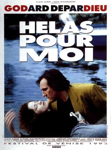 Увы, мне... || Hélas pour moi (1993)