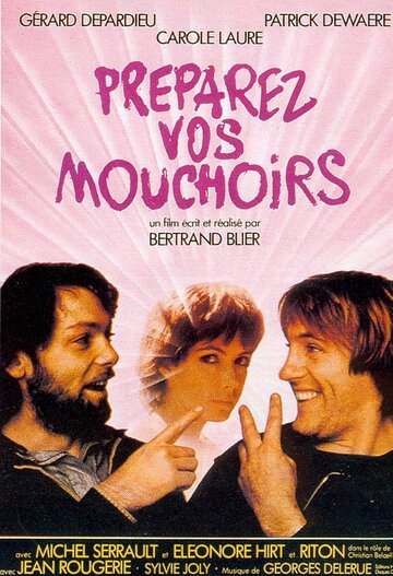 Приготовьте ваши носовые платки || Préparez vos mouchoirs (1977)