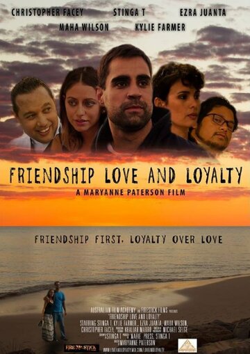 Friendship Love and Loyalty (2016)