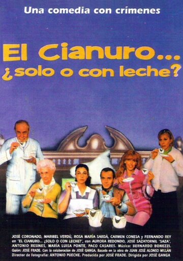 Цианид...: Только или с молоком? || El cianuro... ¿solo o con leche? (1994)