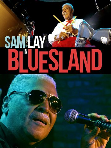 Sam Lay in Bluesland (2015)