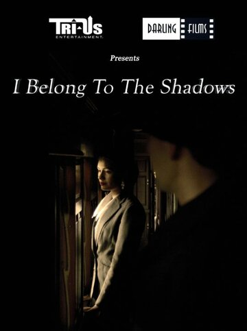 I Belong to the Shadows