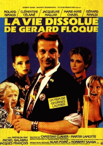 Развратная жизнь Жерара Флока || La vie dissolue de Gérard Floque (1986)