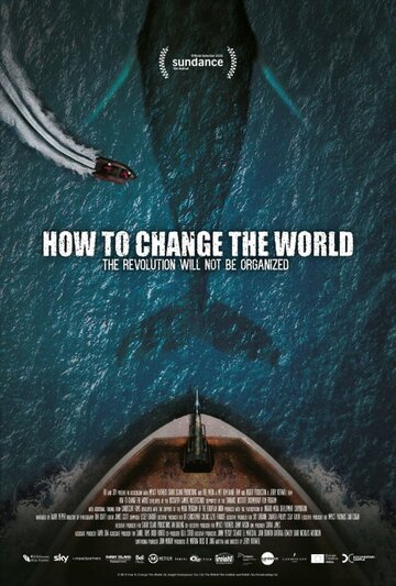 Как изменить мир || How to Change the World (2015)