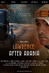 Lawrence: After Arabia || Лоуренс: После Аравии (2021)