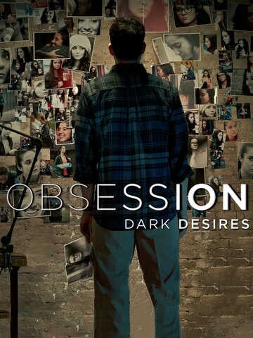 Одержимость: Тёмные желания || Obsession: Dark Desires (2013)