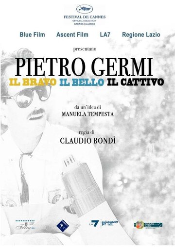 Пьетро Джерми. Хороший, красивый и ужасный || Pietro Germi - Il bravo, il bello, il cattivo (2009)