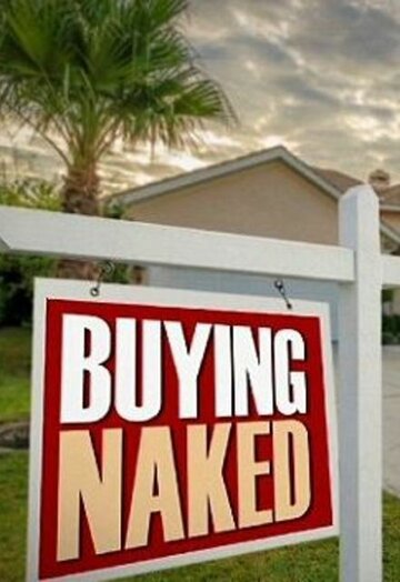 Голая недвижимость || Buying Naked (2013)